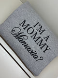 I'm a Mommy-Mamacita? Crewneck Sweater