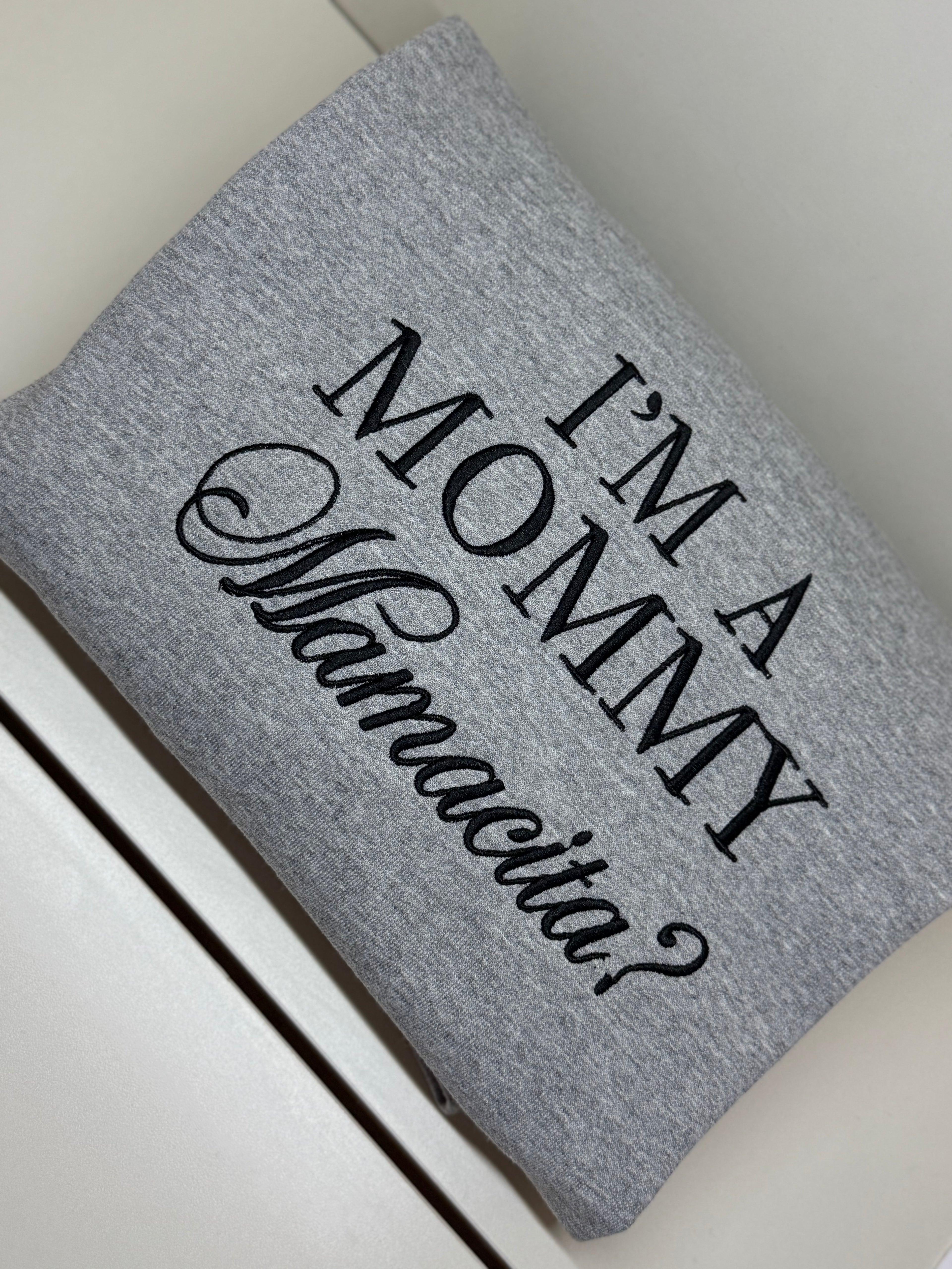 I'm a Mommy-Mamacita? Crewneck Sweater