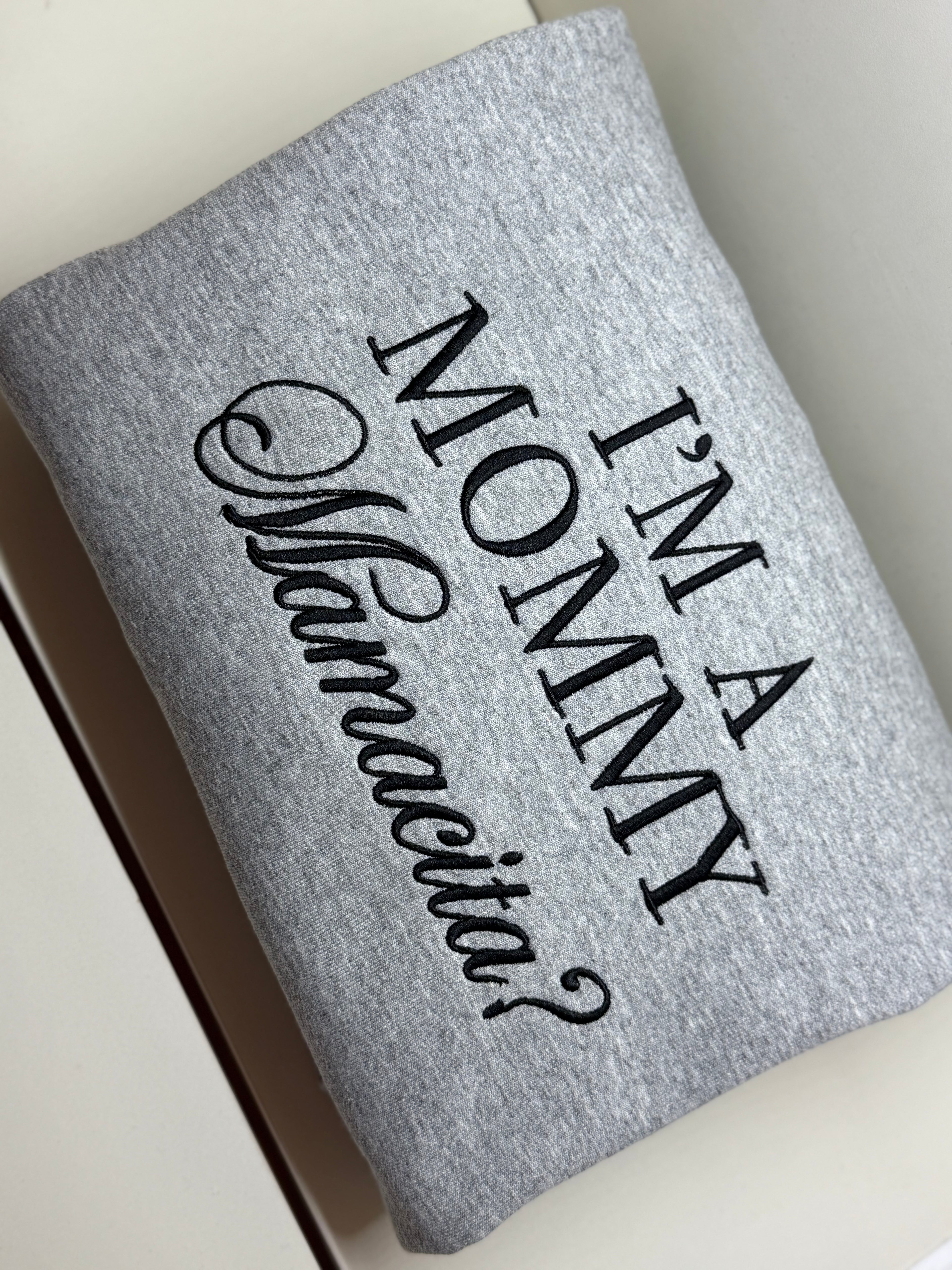 I'm a Mommy-Mamacita? Crewneck Sweater